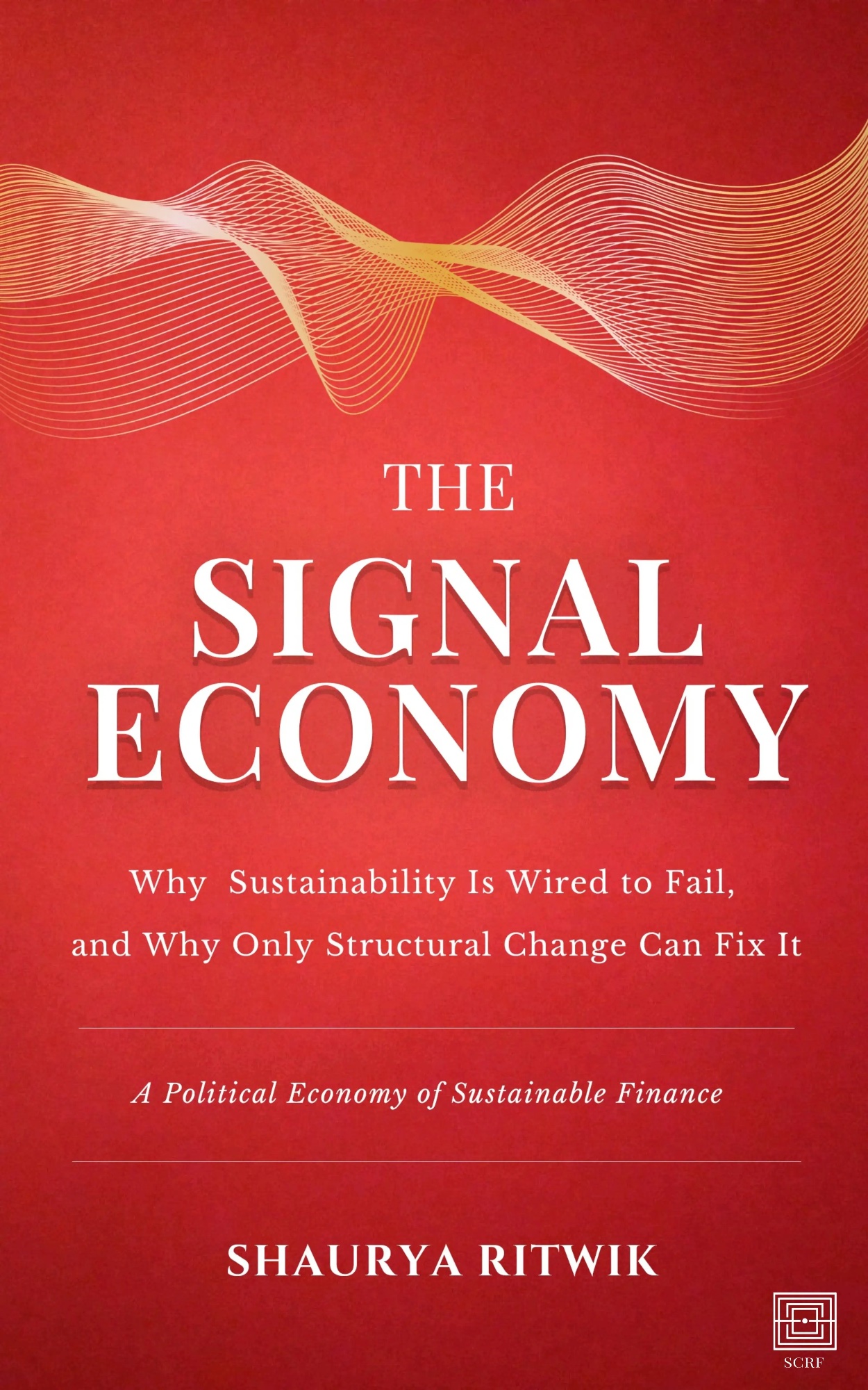 The Signal Economy by Shaurya Ritwik